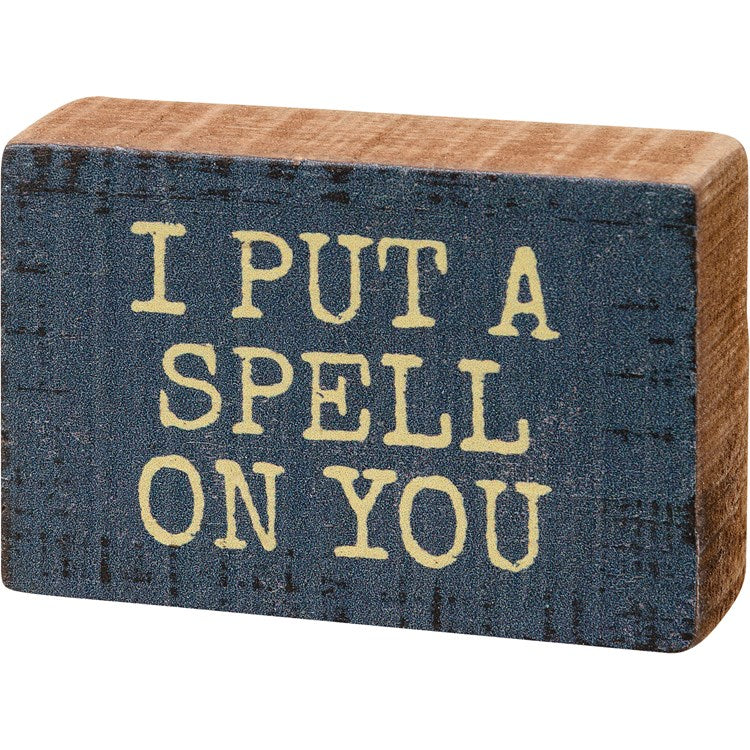 Mini I Put A Spell On You Block Sign