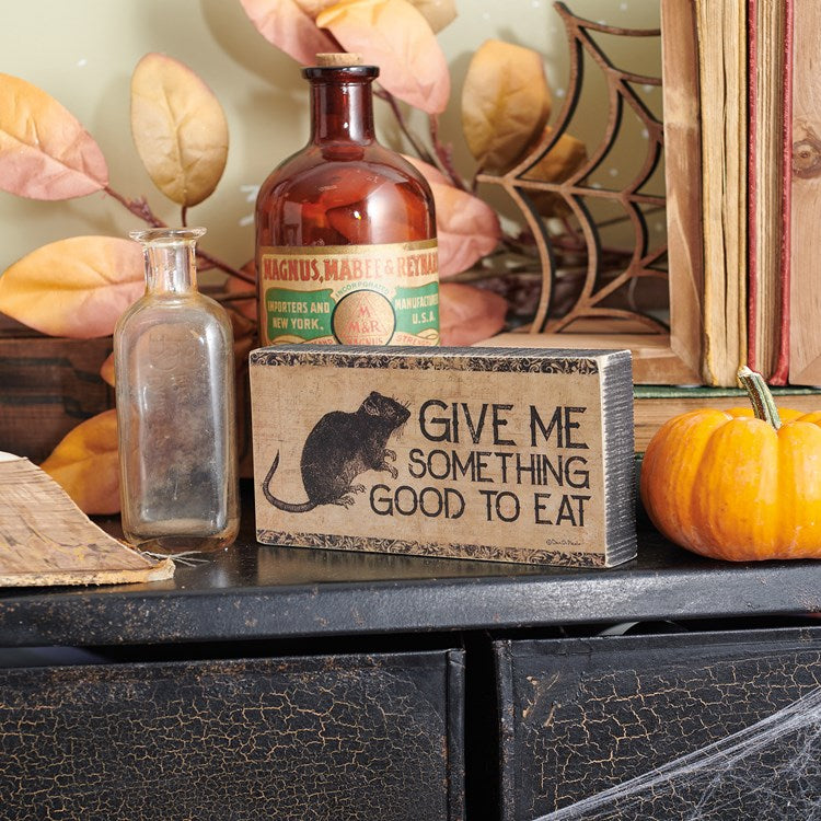 Give Me Something Good To Eat Block Sign Give Me Something Good To Eat Block Sign - Wood, Paper