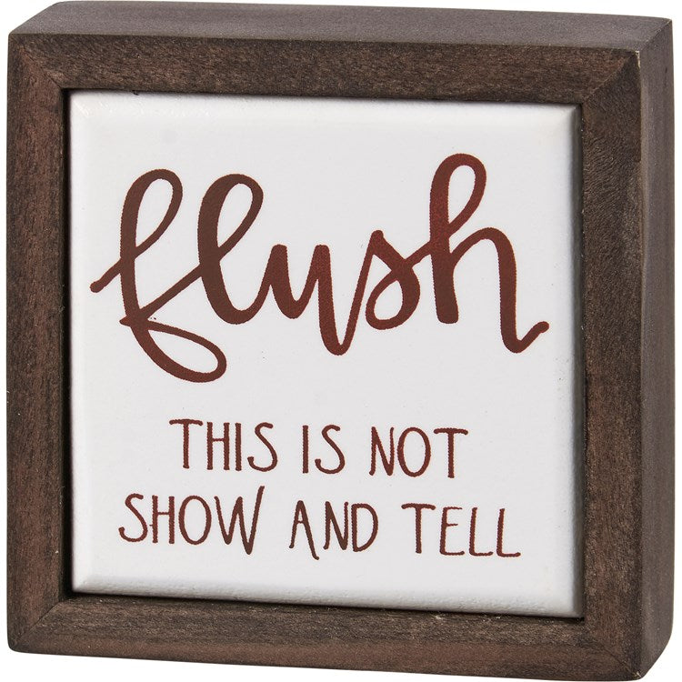 Flush Not Show And Tell Box Sign Mini Flush Not Show And Tell Box Sign Mini - Wood