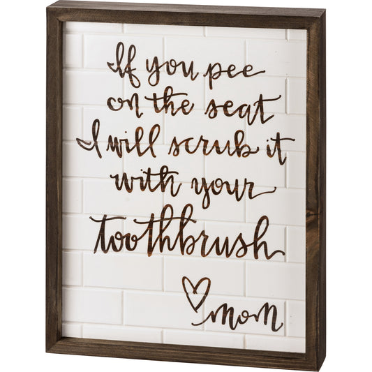 With Your Toothbrush Love Mom Inset Box Sign